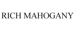 RICH MAHOGANY trademark