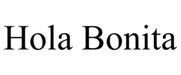 HOLA BONITA trademark