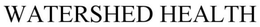 WATERSHED HEALTH trademark