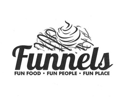 FUNNELS FUN FOOD· FUN PEOPLE ·FUN PLACE trademark