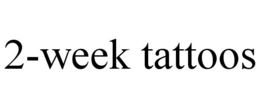 2-WEEK TATTOOS trademark