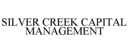SILVER CREEK CAPITAL MANAGEMENT trademark