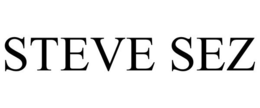 STEVE SEZ trademark