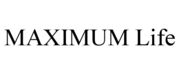 MAXIMUM LIFE trademark