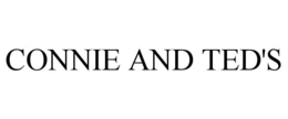 CONNIE AND TED'S trademark