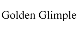 GOLDEN GLIMPLE trademark