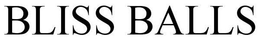 BLISS BALLS trademark