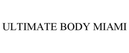 ULTIMATE BODY MIAMI trademark