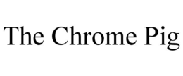 THE CHROME PIG trademark
