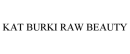 KAT BURKI RAW BEAUTY trademark