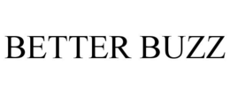 BETTER BUZZ trademark