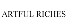 ARTFUL RICHES trademark