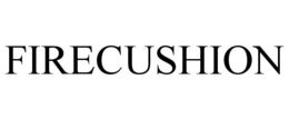 FIRECUSHION trademark