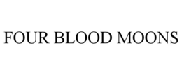 FOUR BLOOD MOONS trademark