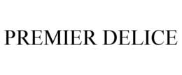 PREMIER DELICE trademark