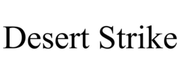 DESERT STRIKE trademark