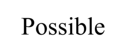 POSSIBLE trademark