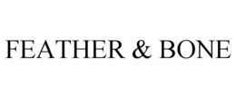 FEATHER & BONE trademark