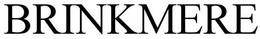 BRINKMERE trademark