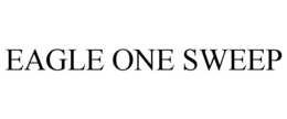 EAGLE ONE SWEEP trademark