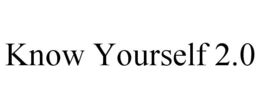 KNOW YOURSELF 2.0 trademark