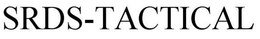 SRDS-TACTICAL trademark