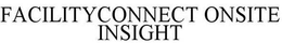 FACILITYCONNECT ONSITE INSIGHT trademark