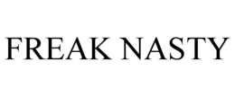 FREAK NASTY trademark