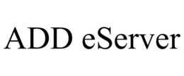 ADD ESERVER trademark