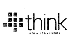 THINK ...HIGH VALUE TAX INSIGHTS trademark