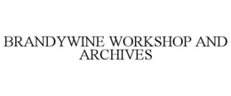 BRANDYWINE WORKSHOP AND ARCHIVES trademark