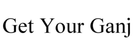GET YOUR GANJ trademark