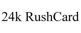 24K RUSHCARD trademark