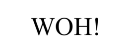 WOH! trademark