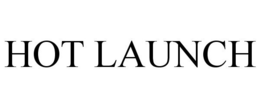 HOT LAUNCH trademark