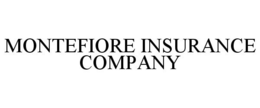 MONTEFIORE INSURANCE COMPANY trademark