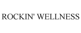 ROCKIN' WELLNESS trademark