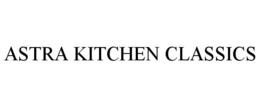 ASTRA KITCHEN CLASSICS trademark