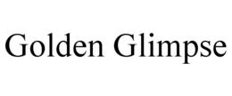 GOLDEN GLIMPSE trademark