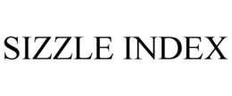 SIZZLE INDEX trademark