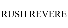 RUSH REVERE trademark