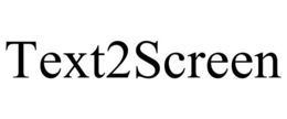 TEXT2SCREEN trademark