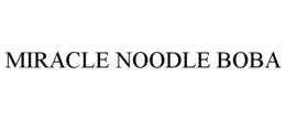 MIRACLE NOODLE BOBA trademark