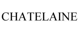 CHATELAINE trademark