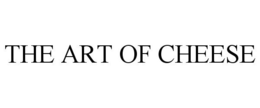 THE ART OF CHEESE trademark