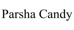 PARSHA CANDY trademark
