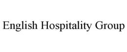ENGLISH HOSPITALITY GROUP trademark