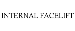 INTERNAL FACELIFT trademark