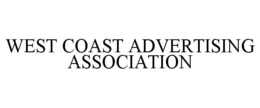 WEST COAST ADVERTISING ASSOCIATION trademark