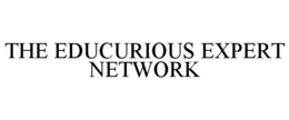 THE EDUCURIOUS EXPERT NETWORK trademark